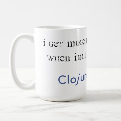 Clojure mug: I get more done when I'm lazy (v2)