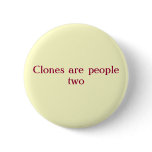 Cloned people buttons