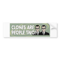 Clones bumper stickers by humorous Clones bumper stickers