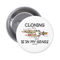 Cloning Is In My Genes Button