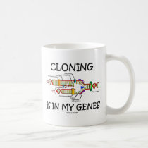 Cloning Is In My Genes Coffee Mugs