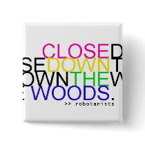 Close Down The Woods - Rainbow Button buttons