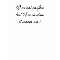 Close To Perfect ! t-shirts by heavenlyoasis Close To Perfect ! t-shirts