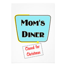 Closed for Christmas Mom's diner t-shirts & gifts. Personalized Invites