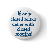 Closed Minds Button