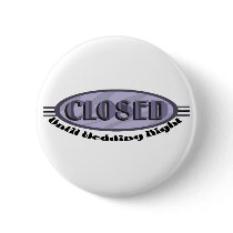 Closed Until Wedding Night Funny Button