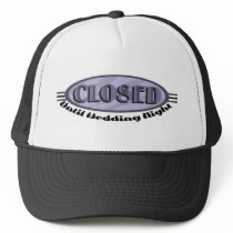 Closed Until Wedding Night Funny Hat / Cap