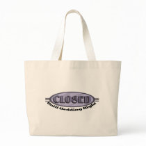Closed Until Wedding Night Tote Bag