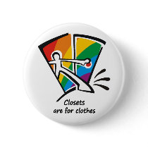 Closets are for Clothes Pinback Button