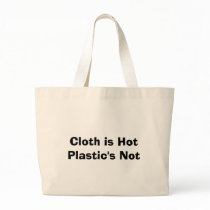 Cloth is Hot Plastic's Not bags by jenclarke78 Cloth is Hot Plastic's Not bags