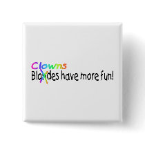 Clowns Have More Fun buttons