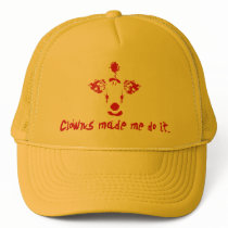 Clowns Made Me Do It hats by psychoclowns Clowns Made Me Do It hats