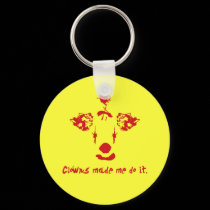 Clowns Made Me Do It keychains