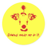 Clowns made me do it stickers
