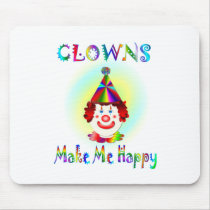 Clowns Make Me Happy Mouse Pad