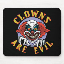 Clows are Evil Mousepad