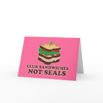 Club Sandwich Not Seals cards