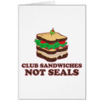 Club Sandwich Not Seals Card