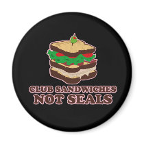 Club Sandwich Not Seals magnets
