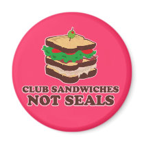 Club Sandwich Not Seals magnets