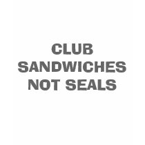 CLUB SANDWICHESNOT SEALS t-shirts by yummie55 CLUB SANDWICHESNOT SEALS t-shirts