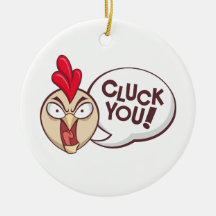 Cluck you! ornament