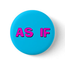Clueless - As if! Pin