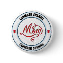 CLUMBER SPANIEL mom button