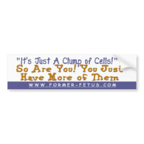 Clump of Cells Bumper bumper stickers