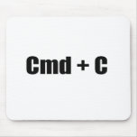 CMD + C MOUSEPAD