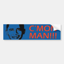 C'Mon Man!!  Bumper Sticker