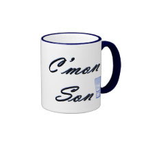 C'mon Son! mugs