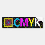 CMYK. Without it, the world would be ... Bumper Stickers