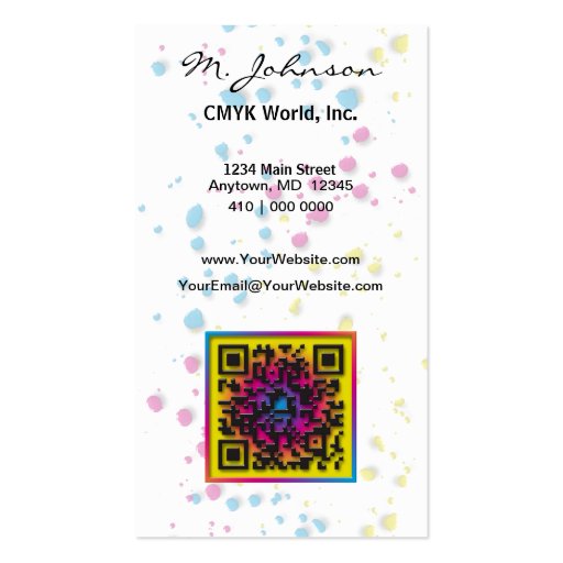 CMYK. Without it, the world would be ... Business Cards (front side)