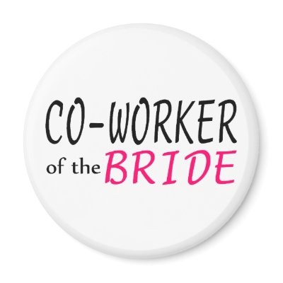 Co Worker Of The Bride Magnet
