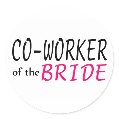 Co Worker Of The Bride Sticker