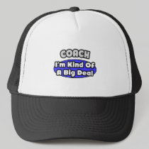Coach...Big Deal Hat