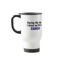 Coach During The Day mugs by professiongifts Coach During The Day mugs