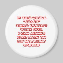 Coach Humor ... Modeling Career Fridge Magnet
