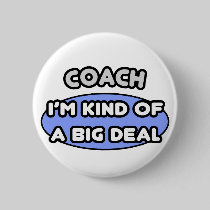 Coach...Kind of a Big Deal Pins