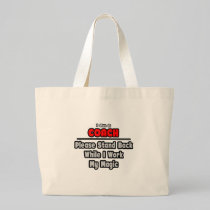 Coach ... Stand Back ... Work My Magic Tote Bags