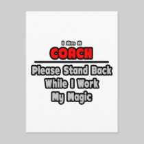 Coach ... Stand Back ... Work My Magic Postcards