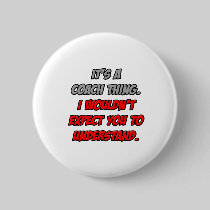 Coach Thing .. You Wouldn't Understand Pin
