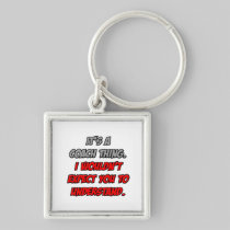 Coach Thing .. You Wouldn't Understand Keychains