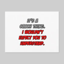 Coach Thing .. You Wouldn't Understand Postcard
