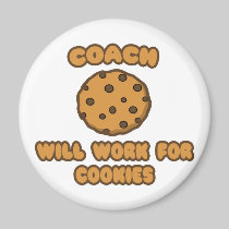 Coach .. Will Work for Cookies Magnet