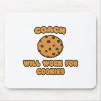Coach .. Will Work for Cookies Mouse Pads