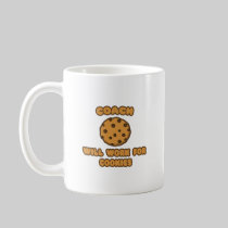 Coach .. Will Work for Cookies Mugs
