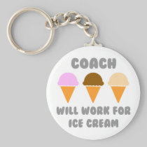 Coach ... Will Work For Ice Cream Key Chain
