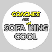 Coaches Are Sofa King Cool Stickers